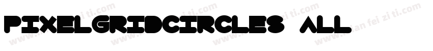 PixelGridCircleS All字体转换